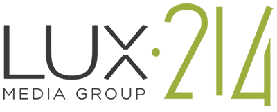LUX214 MEDIA GROUP | Dallas Fort-Worth's leading boutique digital communications agency